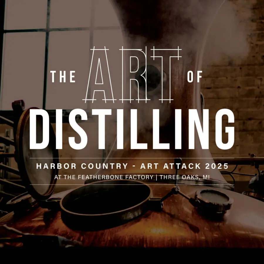 Art Attack: The Art of Distilling | Three Oaks, MI